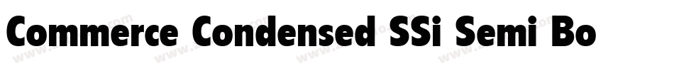 Commerce Condensed SSi Semi Bold Condensed字体转换